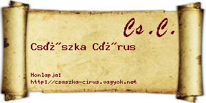 Császka Círus névjegykártya